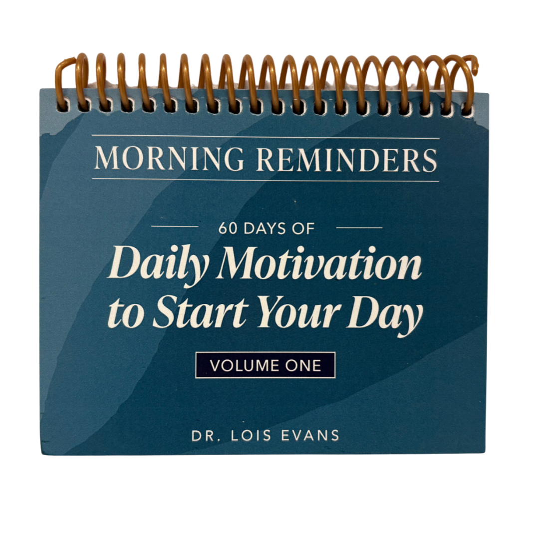 Morning Reminders with Dr. Lois Evans